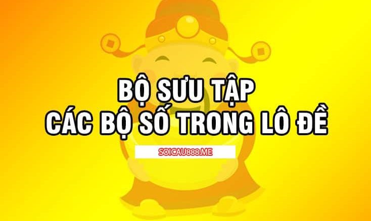 Các bộ số trong lô đề